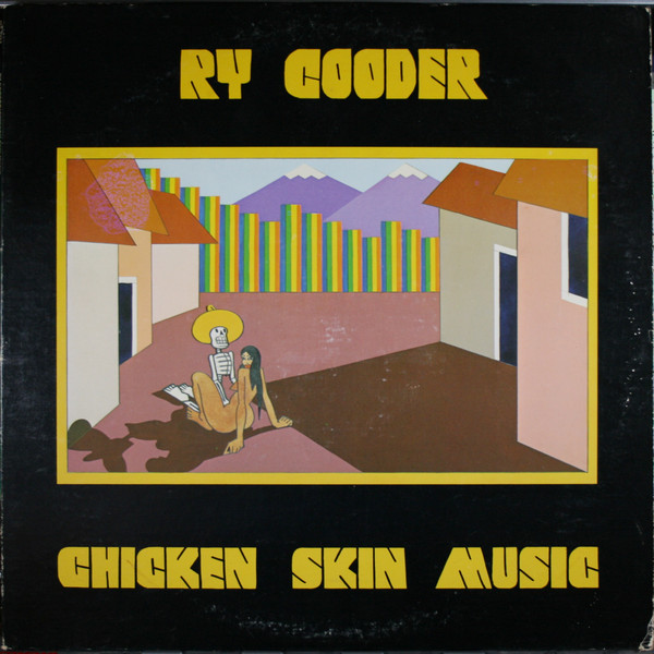 Ry Cooder: Chicken Skin Music (1976)